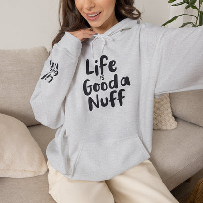 Life Is GoodaNuff Unisex Hoodie