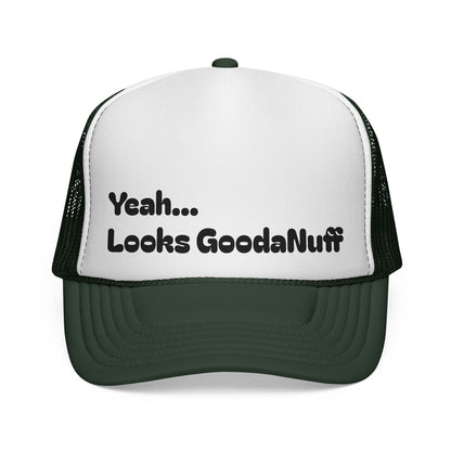 Yeah...Looks GoodaNuff Trucker Hat