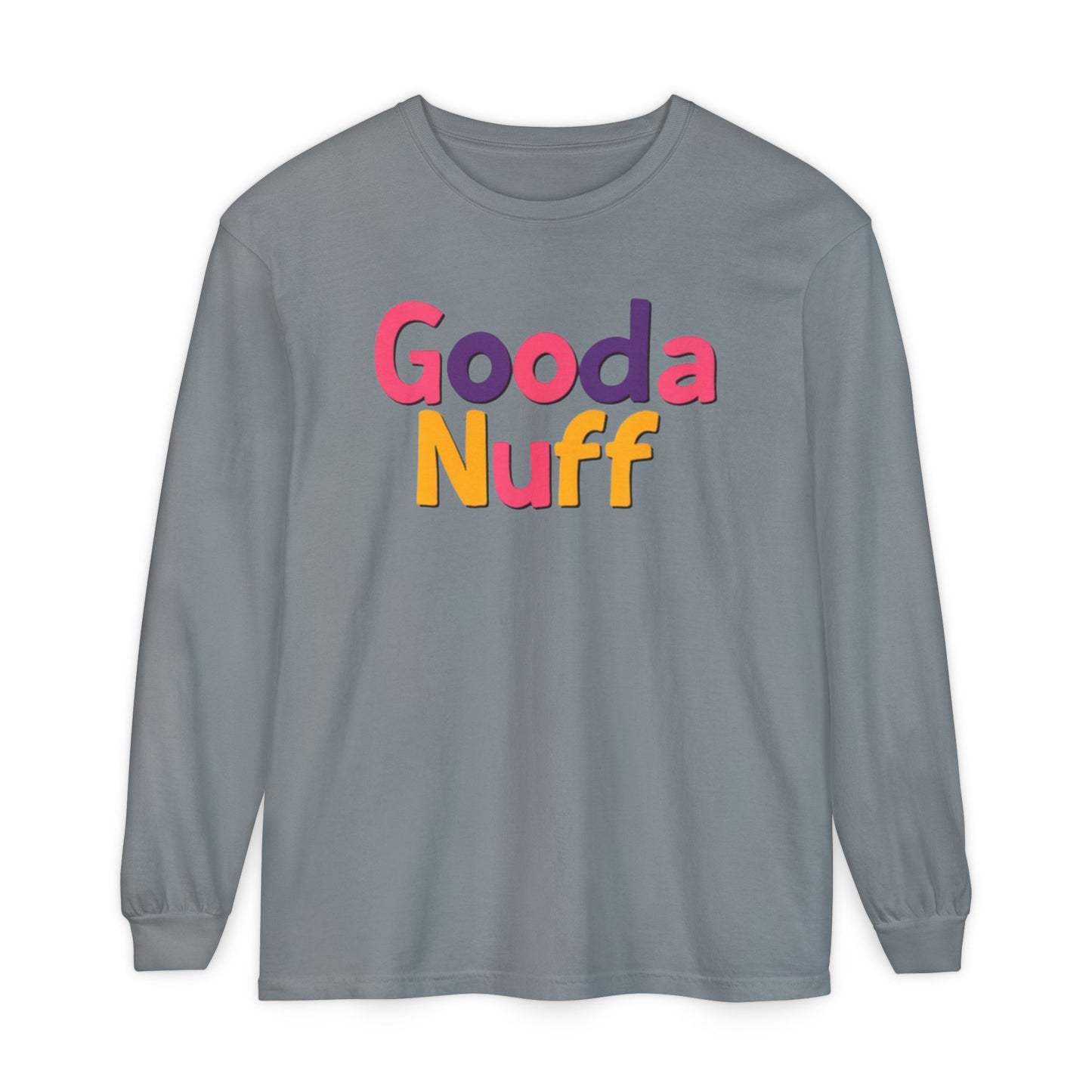 GoodaNuff Unisex Long Sleeve Tee