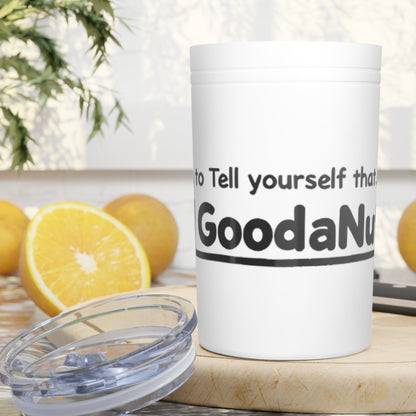 Remember to Tell Yourself that...I AM GoodaNuff Small Tumbler