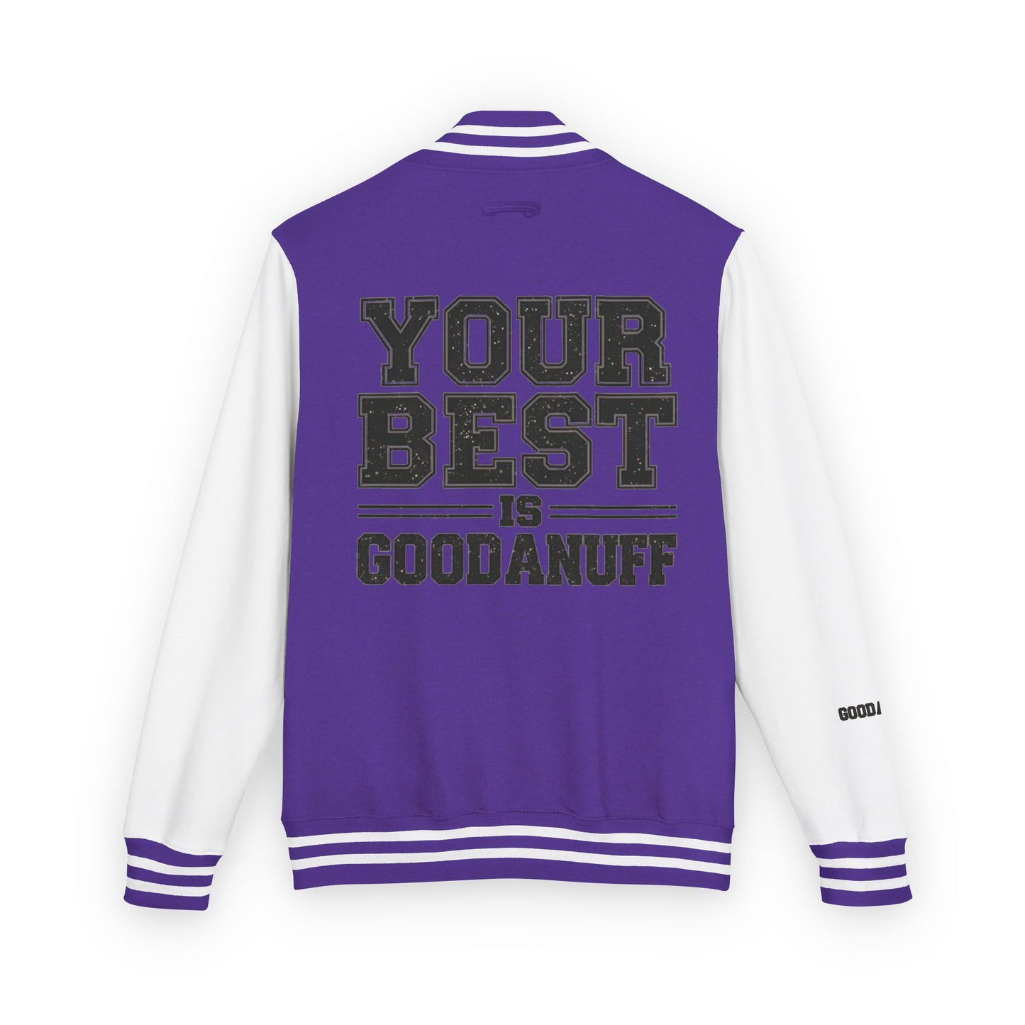 Your Best is GoodaNuff Unisex Letterman Jacket