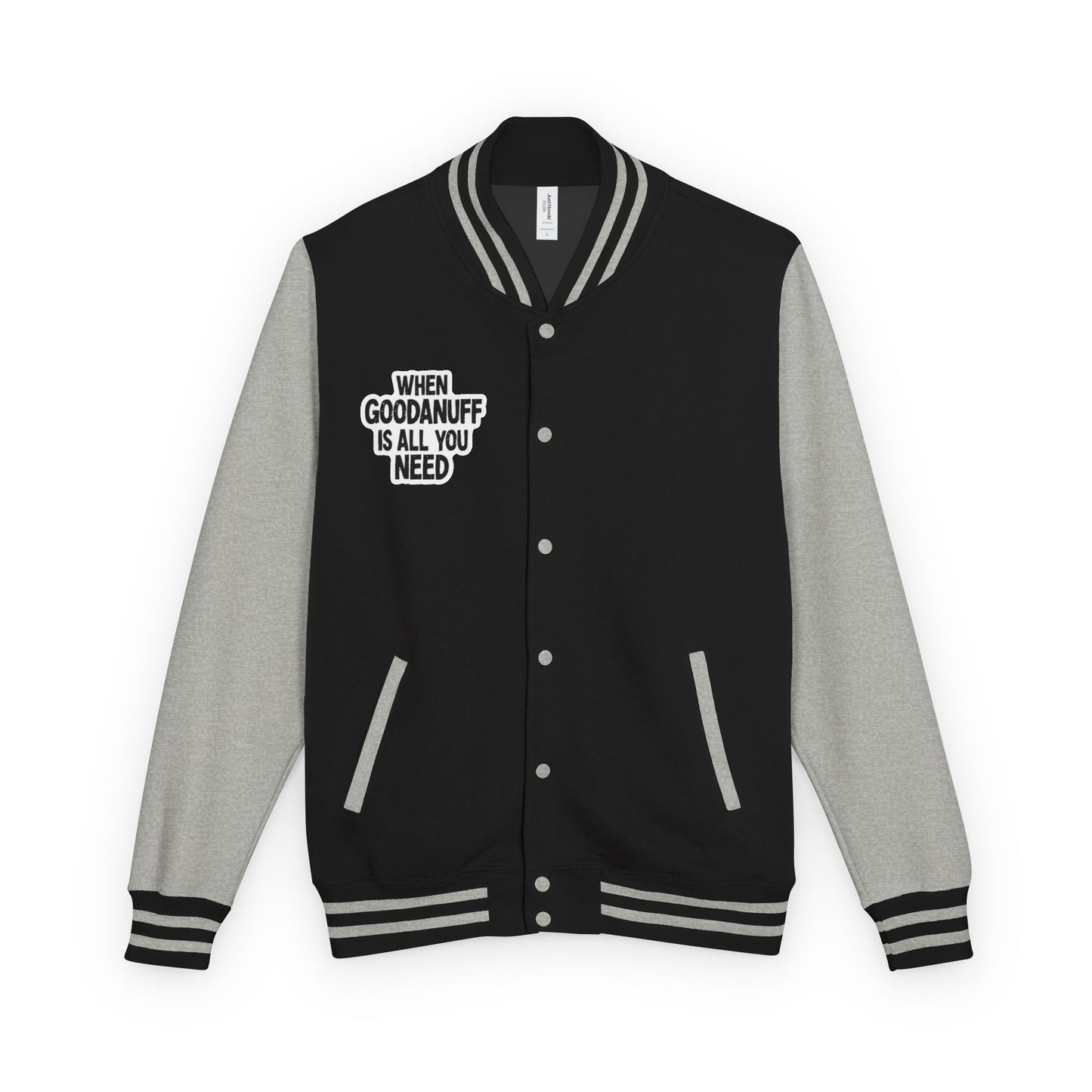 When GoodaNuff is all you Need Unisex Letterman Jacket