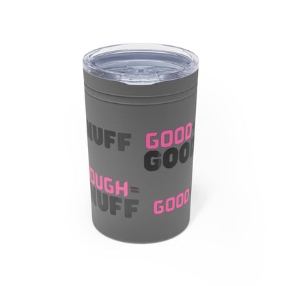 Good+Enough=GoodaNuff Small Tumbler