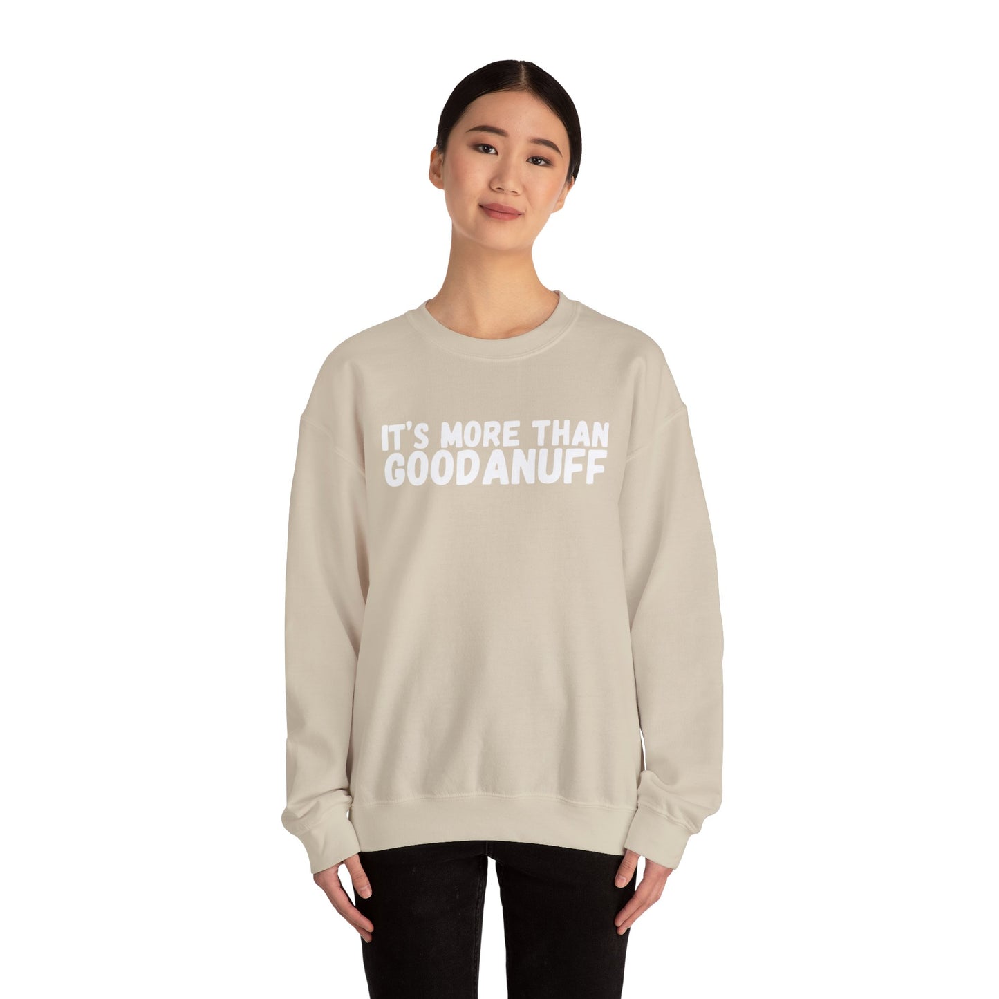 It's more than GoodaNuff Unisex Crewneck