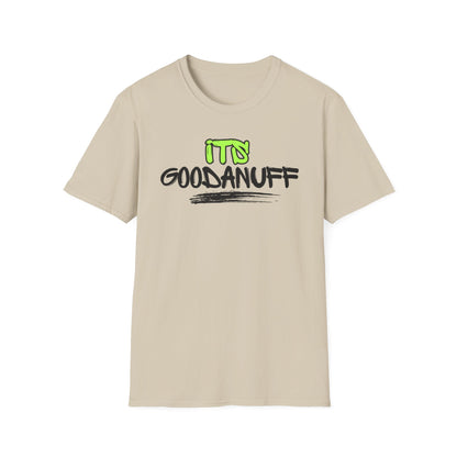 It's GoodaNuff Unisex Softstyle T-Shirt