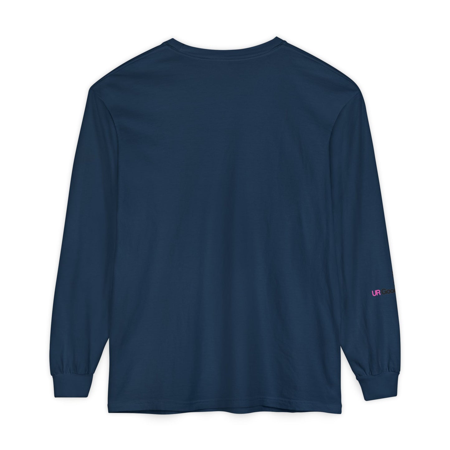 I Am GoodaNuff. UR GoodaNuff Unisex Long Sleeve Tee