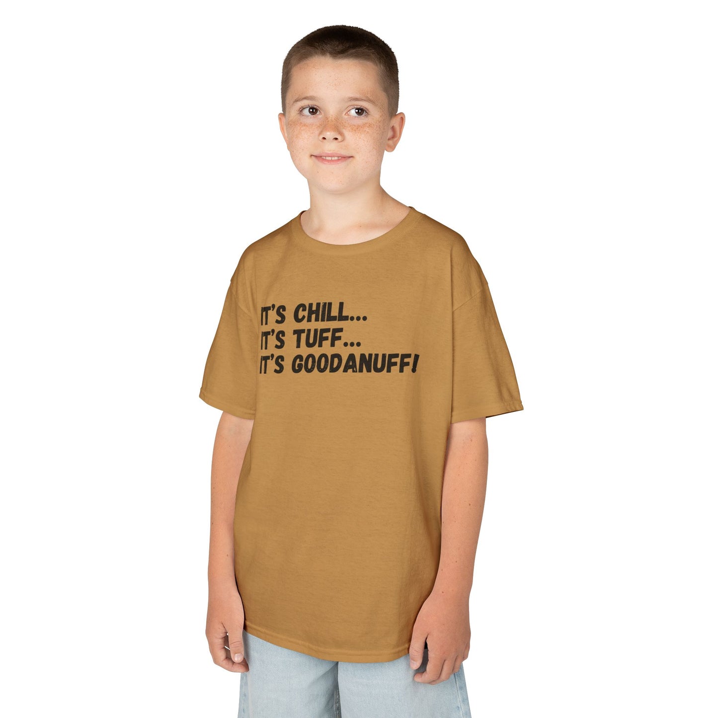 It's Chill...It's Tuff...It's GoodaNuff! Unisex Youth T-Shirt