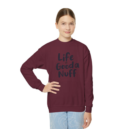 Life is GoodaNuff Unisex Youth Crewneck