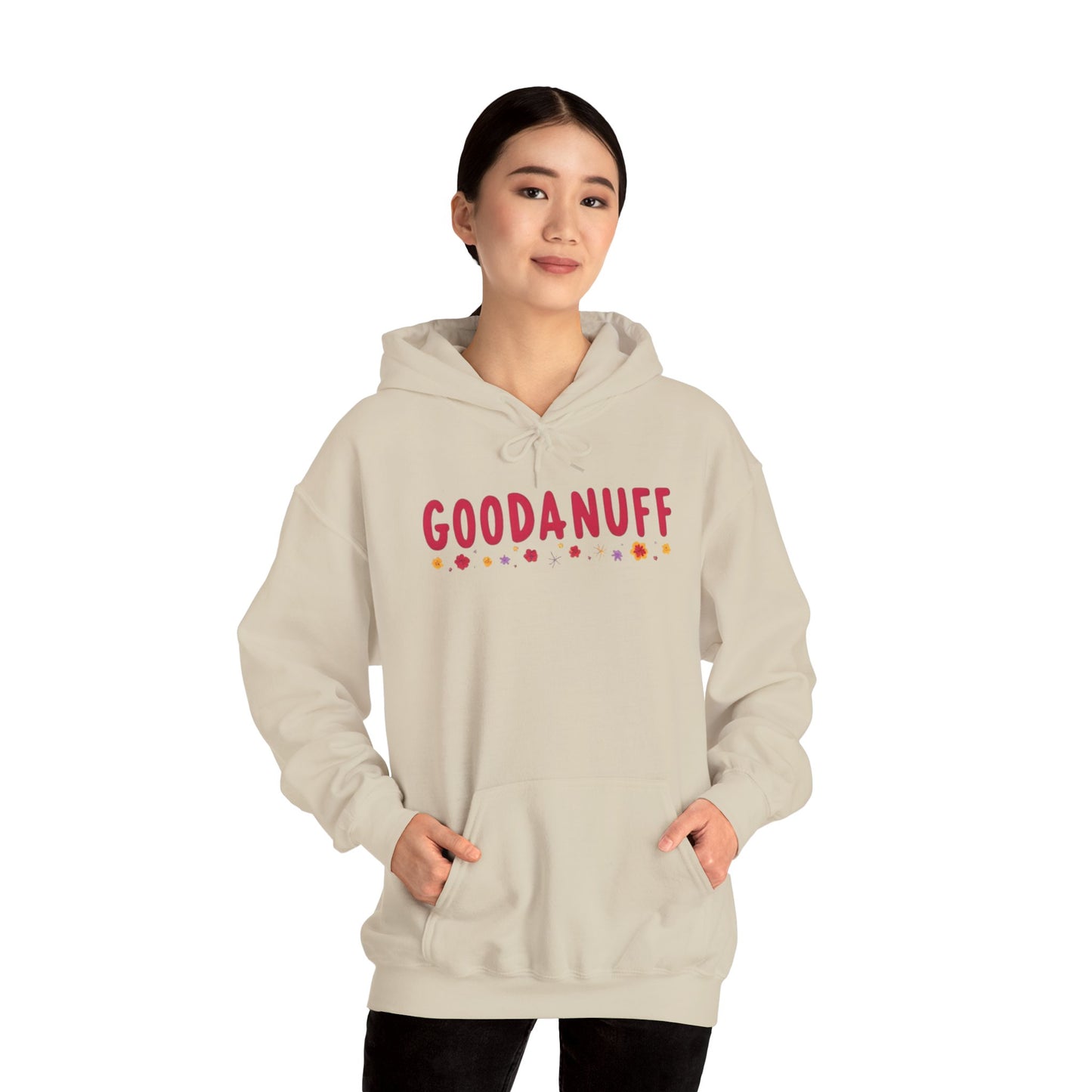 Throw a Sweatshirt on & call it GoodaNuff Unisex Hoodie
