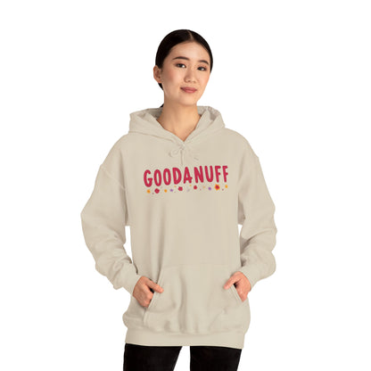 Throw a Sweatshirt on & call it GoodaNuff Unisex Hoodie