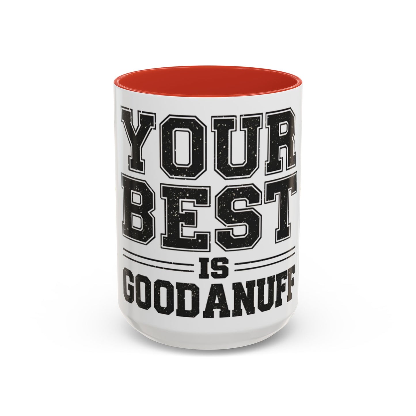 Your Best is GoodaNuff Coffee Mug