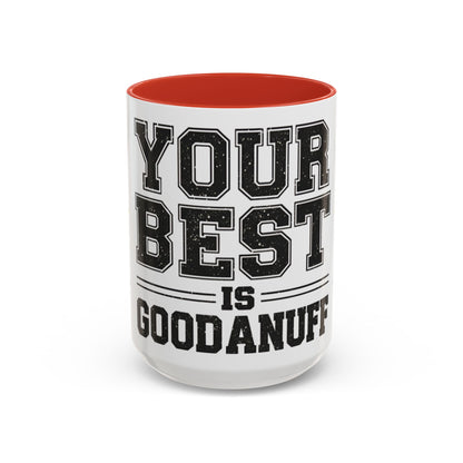 Your Best is GoodaNuff Coffee Mug