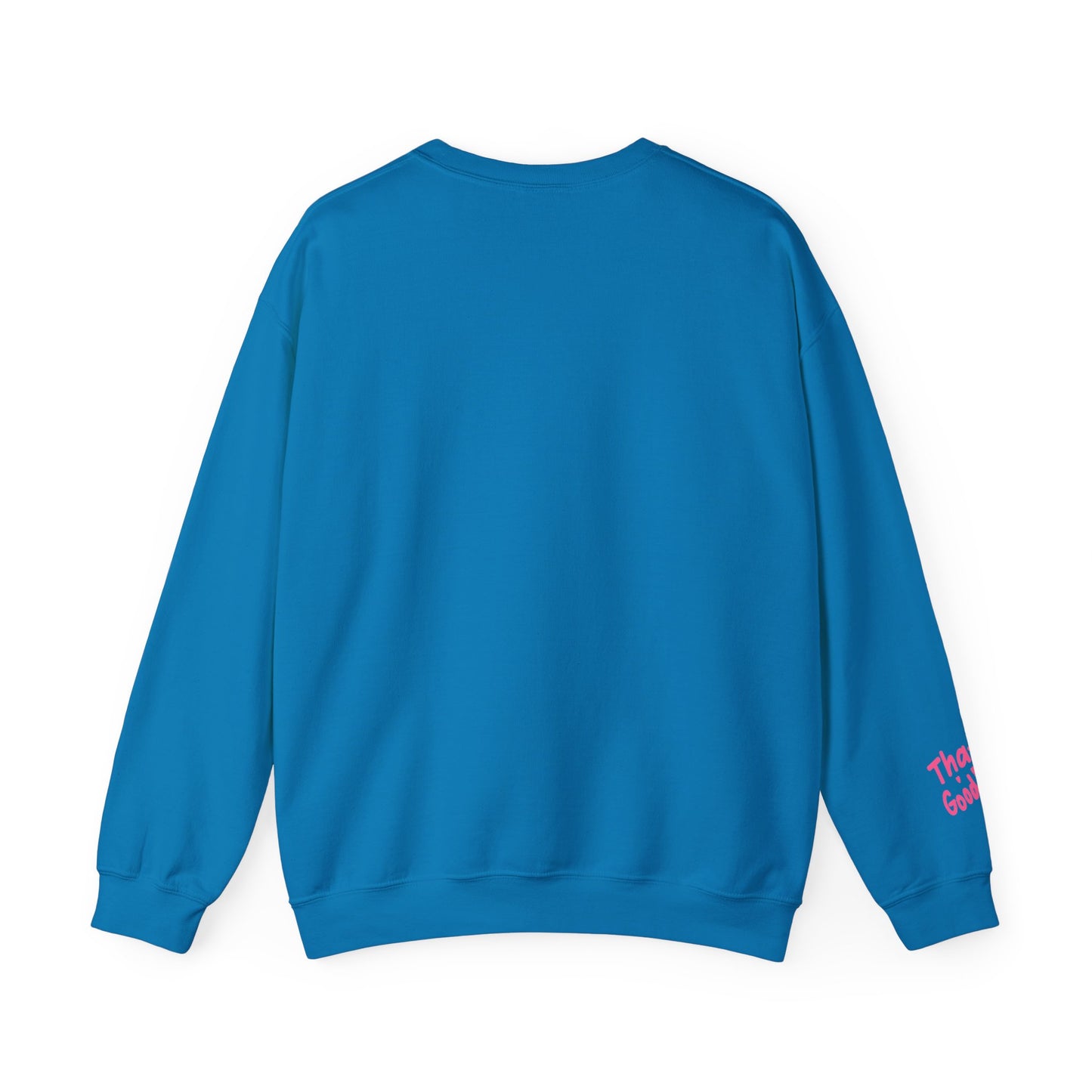 That's GoodaNuff Unisex Crewneck