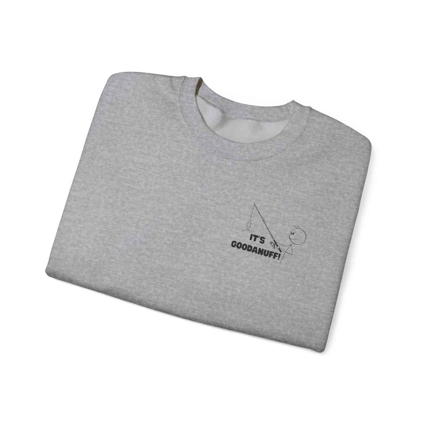 It's GoodaNuff Unisex Crewneck