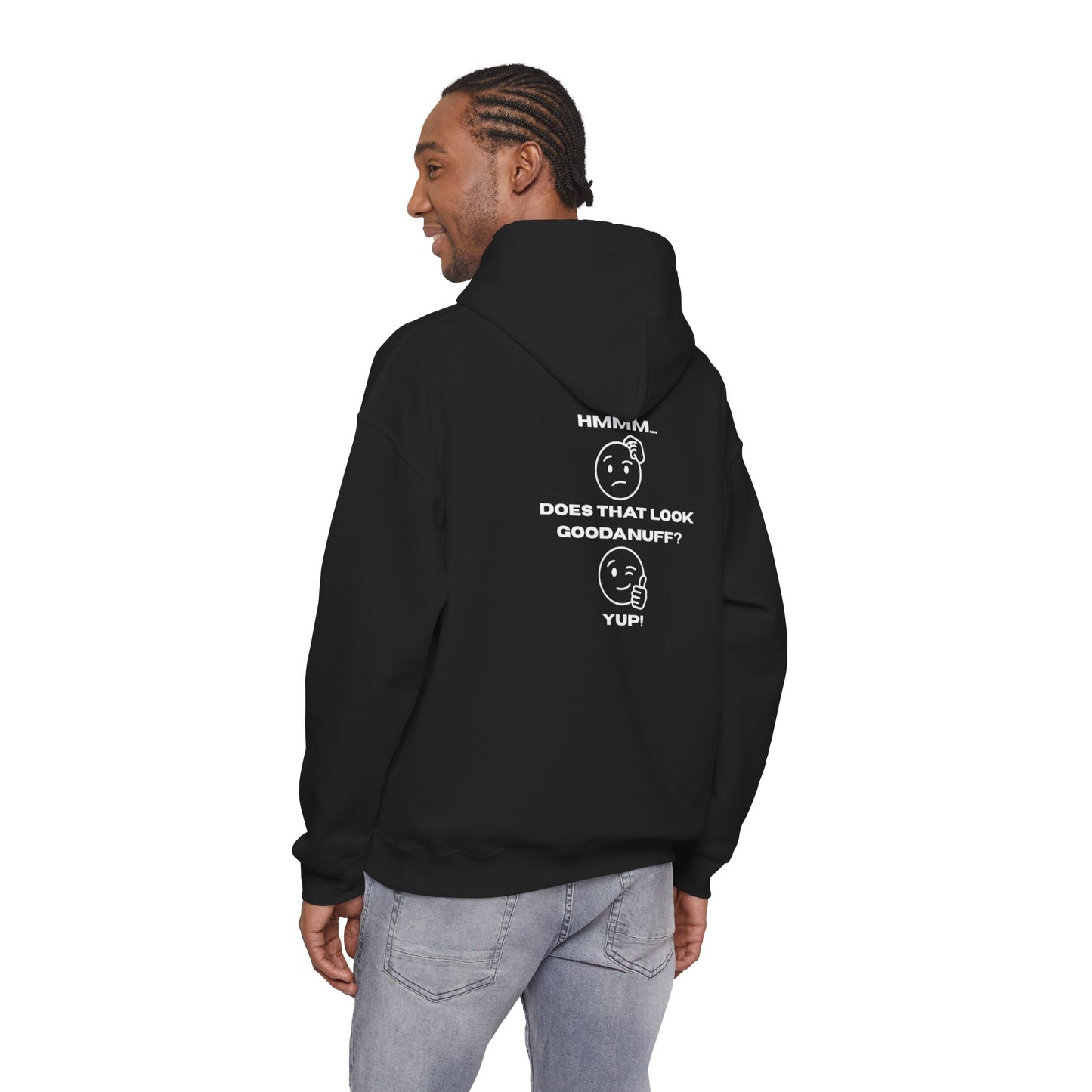 Hmmm....Does that Look GoodaNuff? Yup! Unisex Hoodie