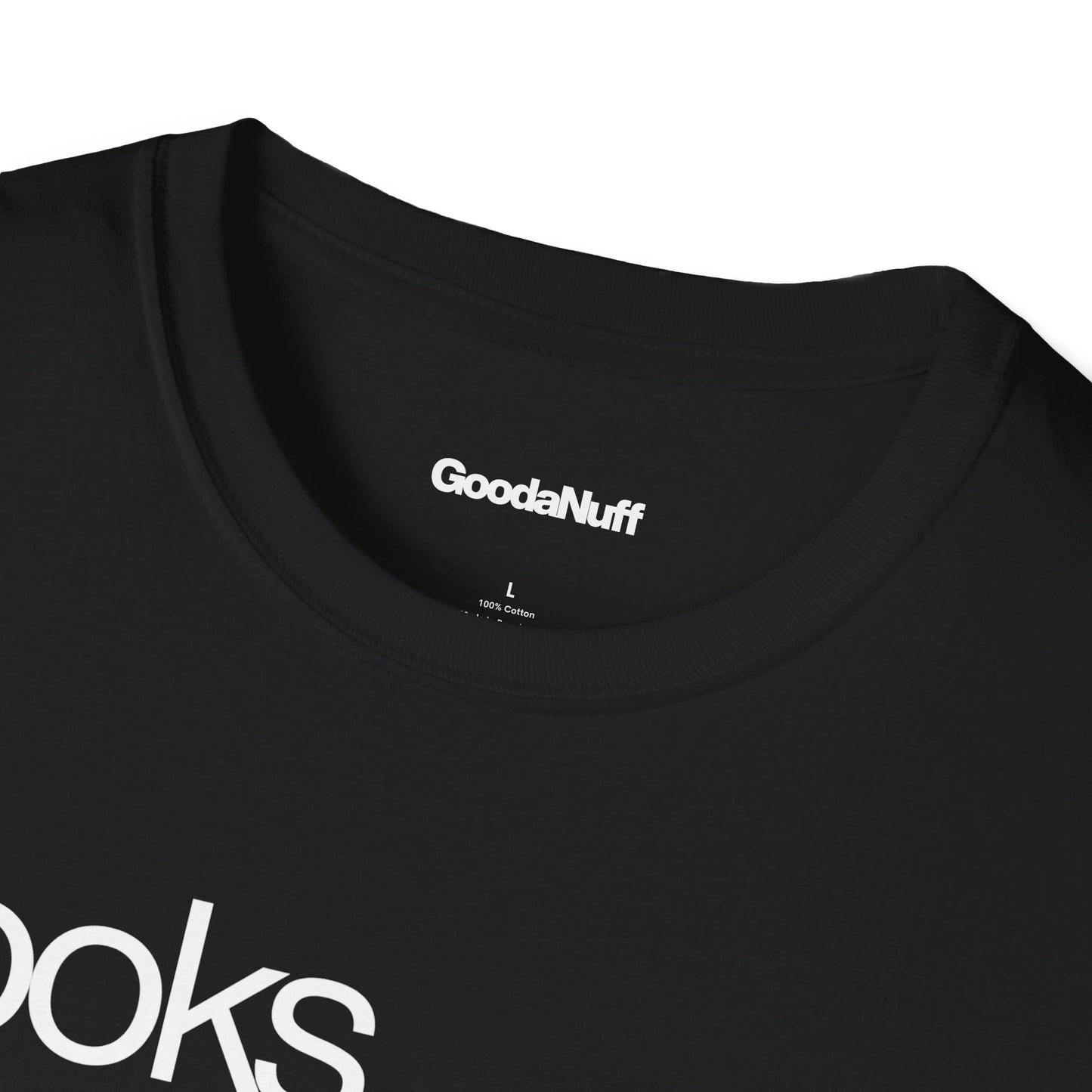 Looks GoodaNuff Unisex Classic T-Shirt