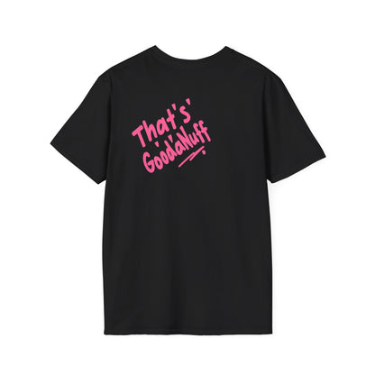 That's GoodaNuff Unisex Softstyle T-Shirt