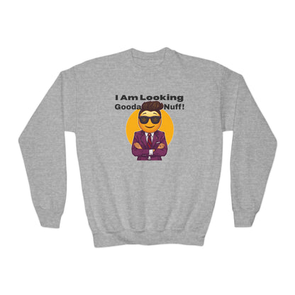 I AM Looking GoodaNuff Unisex Youth Crewneck