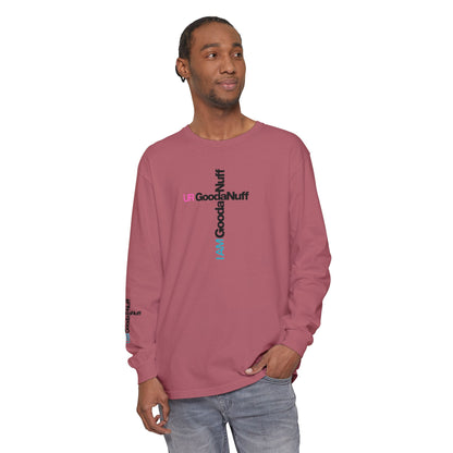 I Am GoodaNuff. UR GoodaNuff Unisex Long Sleeve Tee