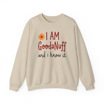 I Am GoodaNuff and I know it Unisex Crewneck