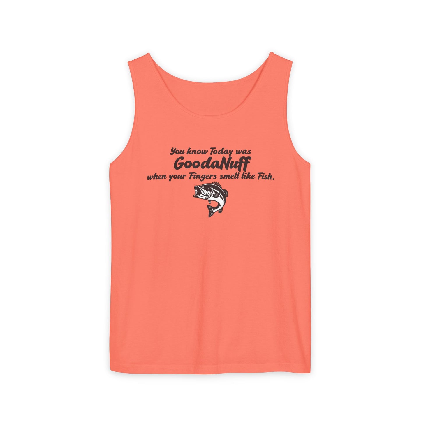 You know Today was GoodaNuff when your Fingers smell like Fish. Men's Lightweight Tank Top