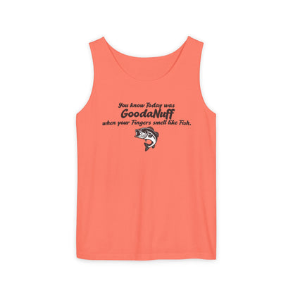 You know Today was GoodaNuff when your Fingers smell like Fish. Men's Lightweight Tank Top