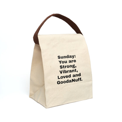 Sunday: You are Strong, Vibrant, Loved and GoodaNuff. Lunch/Snack Bag