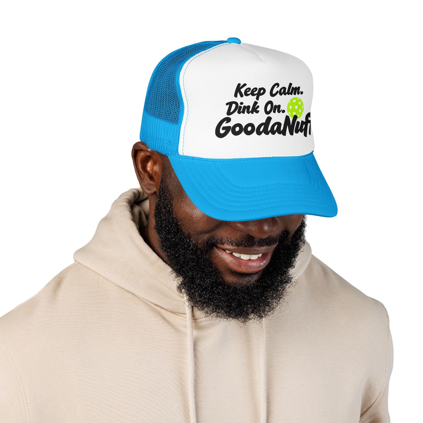 Keep Calm. Dink On. GoodaNuff Trucker Hat