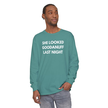 She Looked GoodaNuff Last Night-Bad News Bears- Unisex Long Sleeve Tee