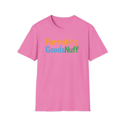 Parenting GoodaNuff Unisex Softstyle T-Shirt