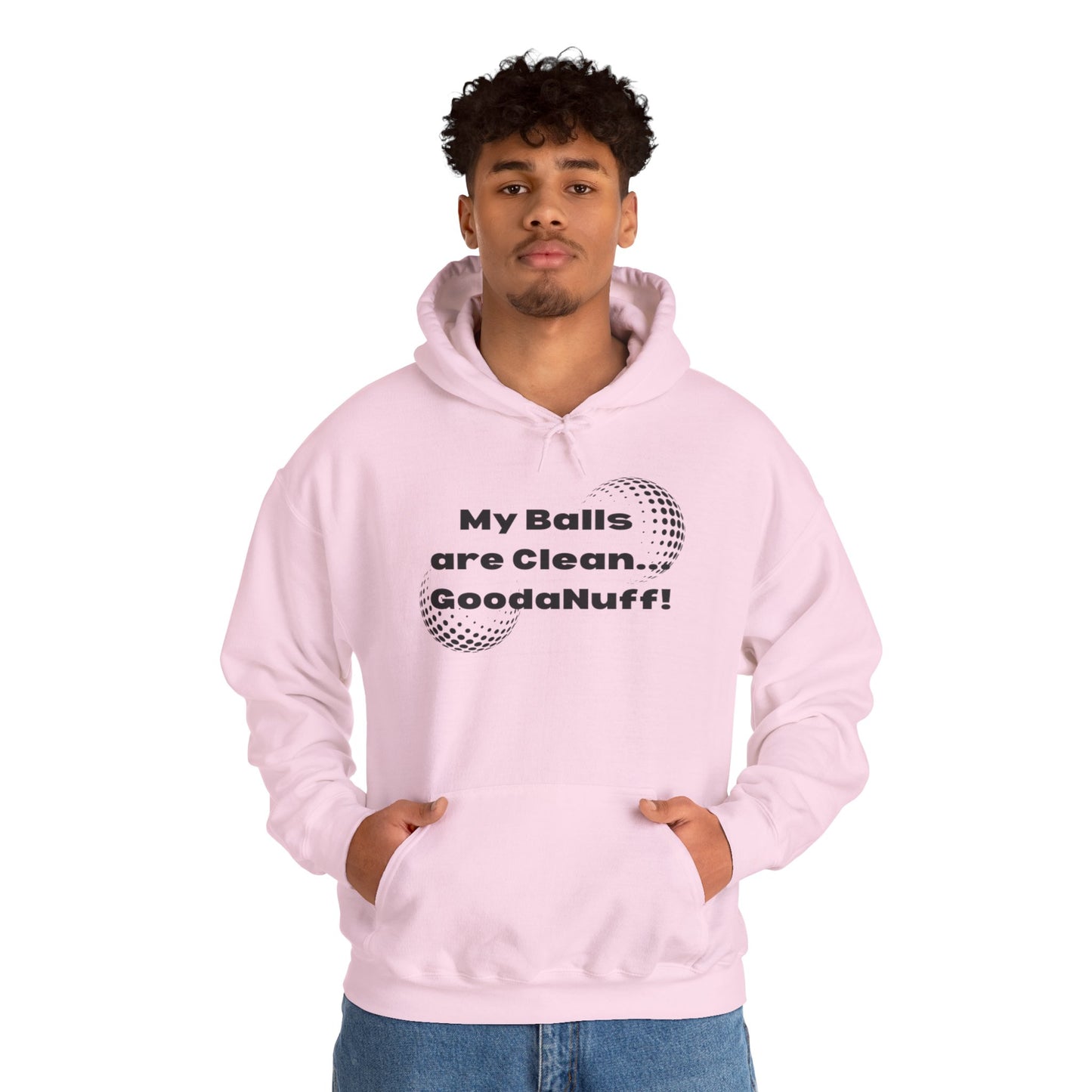 My Balls are Clean...GoodaNuff Unisex Hoodie