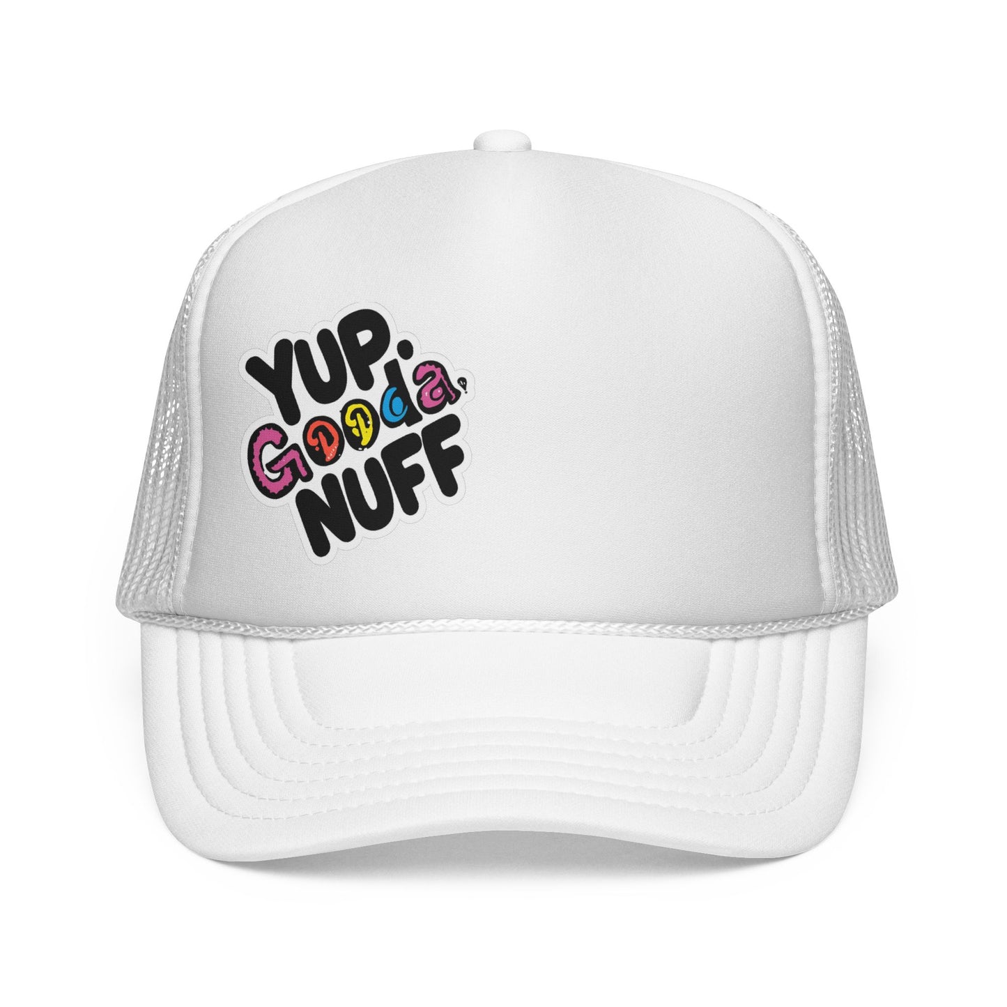 Yup. GoodaNuff Trucker Hat