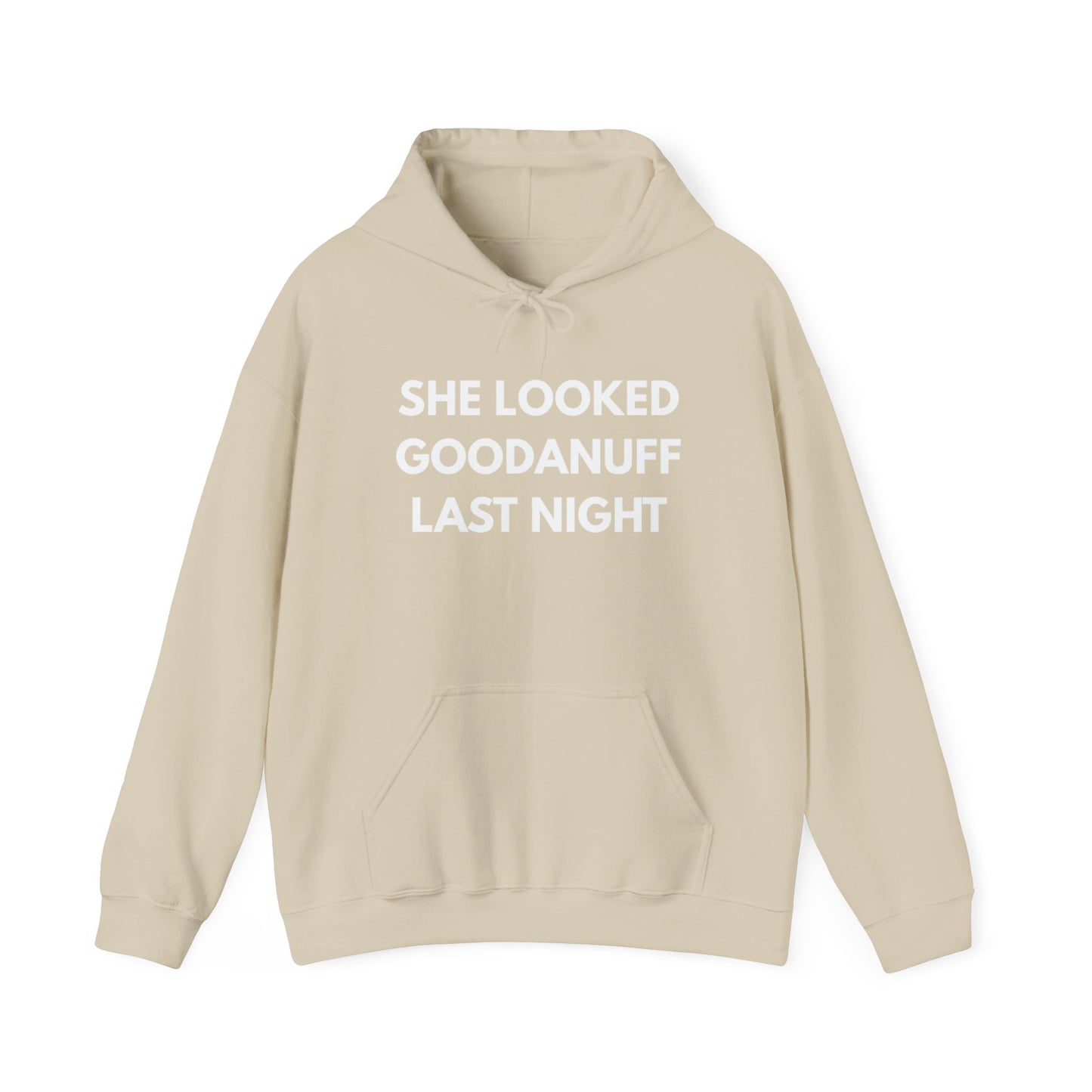 She Looked GoodaNuff Last Night Unisex Hoodie