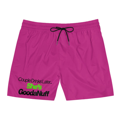 Couple Drinks Later She's GoodaNuff Swim Shorts