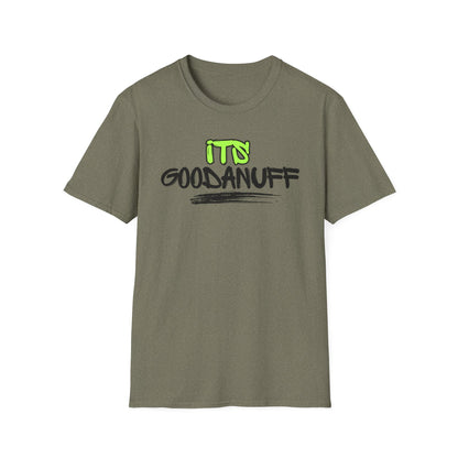 It's GoodaNuff Unisex Softstyle T-Shirt