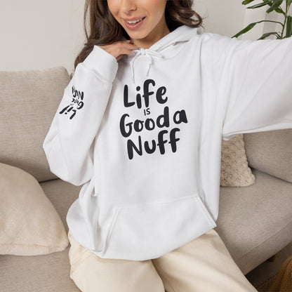 Life Is GoodaNuff Unisex Hoodie