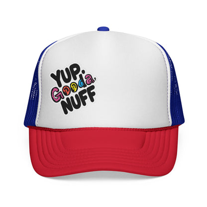Yup. GoodaNuff Trucker Hat