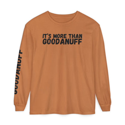 It's more than GoodaNuff Unisex Long Sleeve Tee