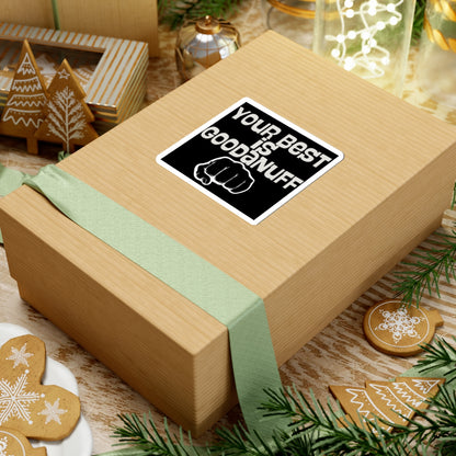 Your Best is...GoodaNuff Sticker