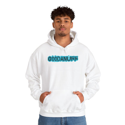 Get it. Got it. GoodaNuff Unisex Hoodie