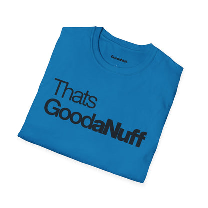 That's GoodaNuff Unisex Classic T-Shirt