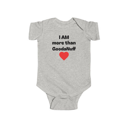 I AM more than GoodaNuff Onesie