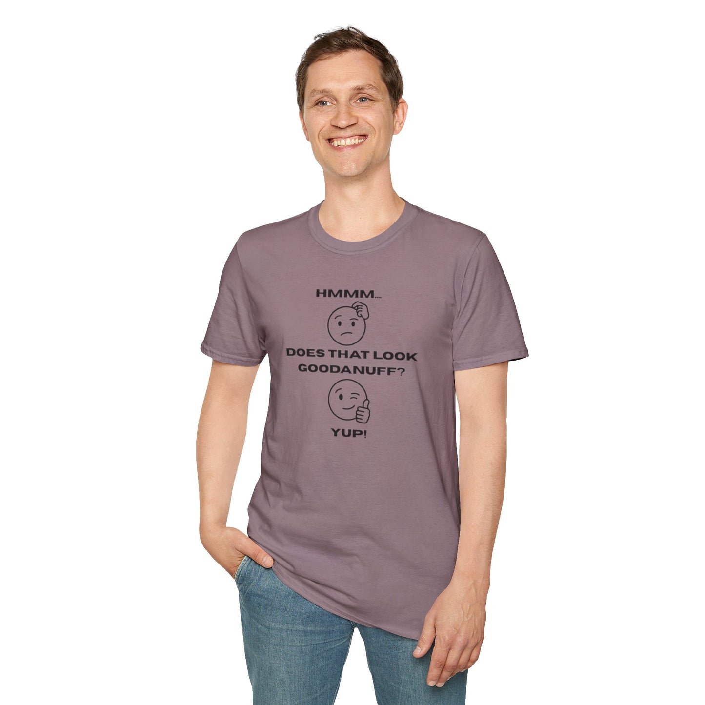 Hmmm...Does that Look GoodaNuff? Yup! Unisex Softstyle T-Shirt
