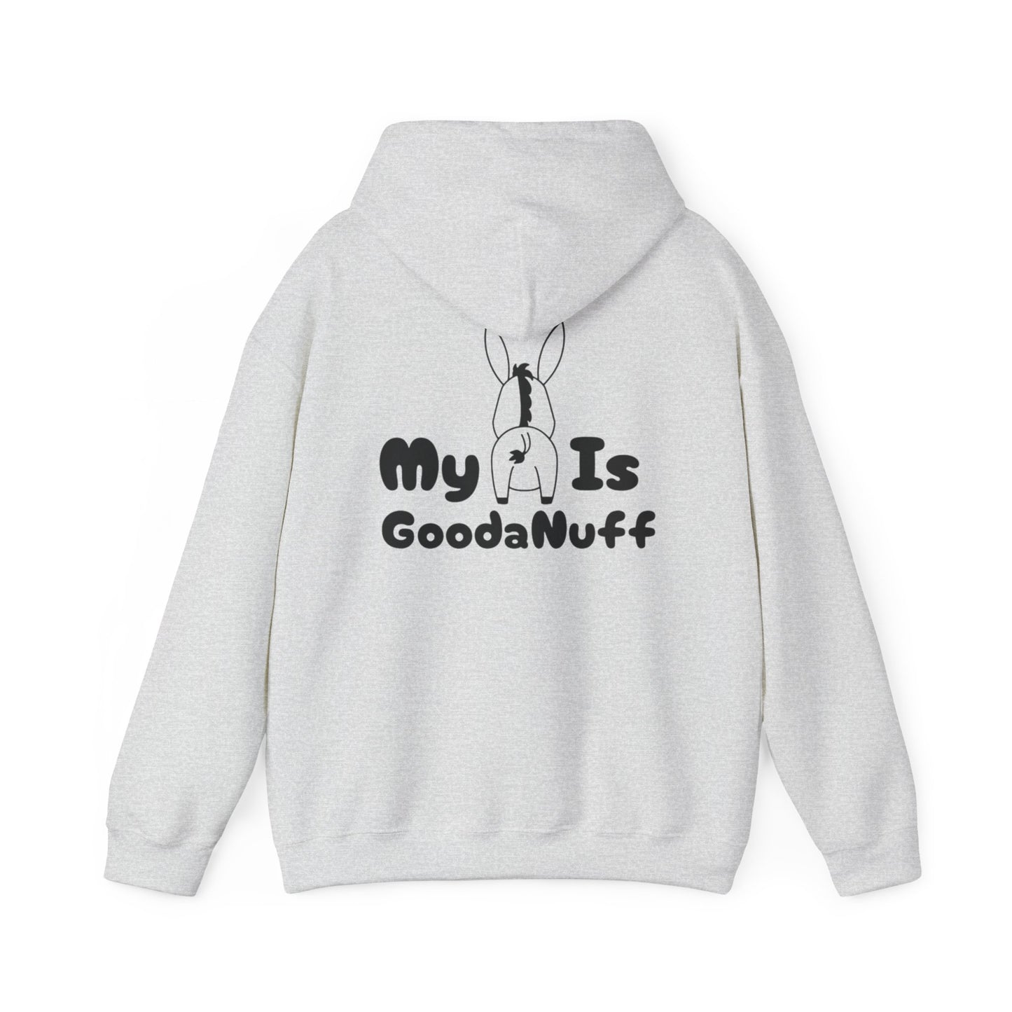 My A** is GoodaNuff Unisex Hoodie