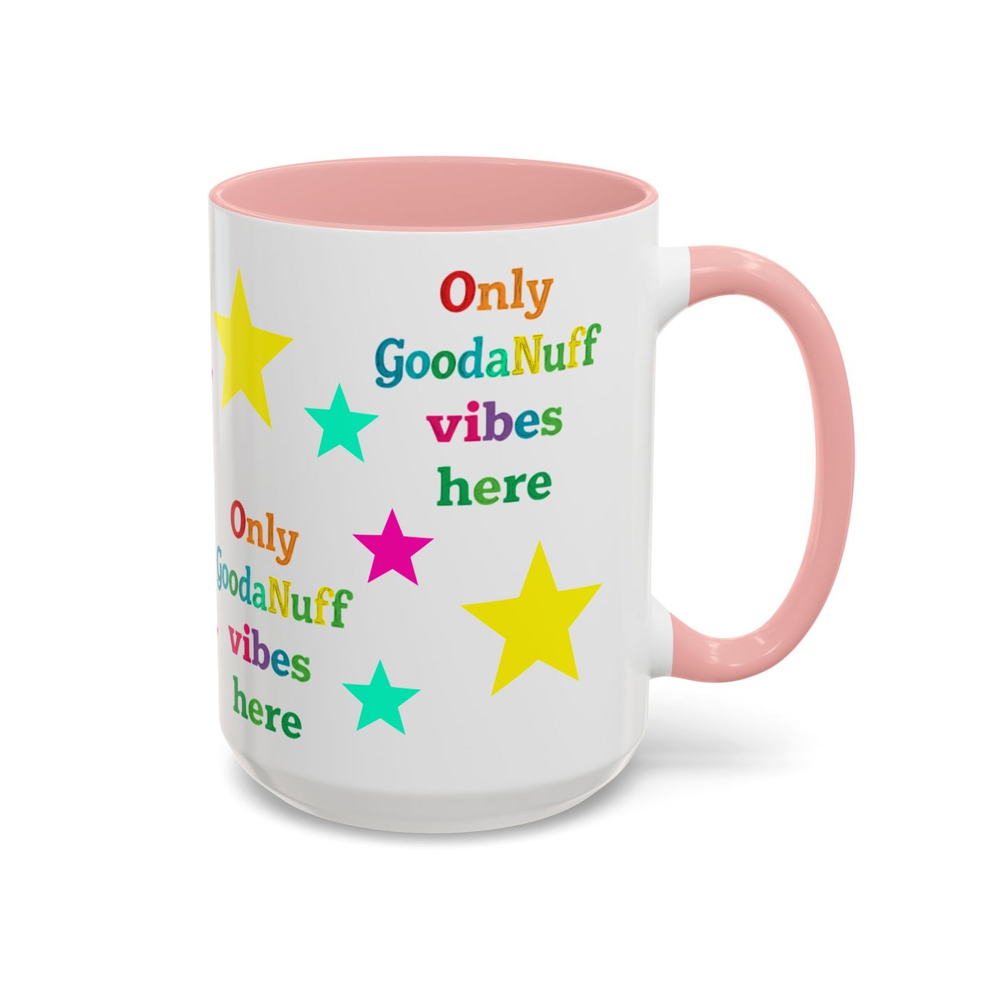 Only GoodaNuff Vibes around here Coffee Mug