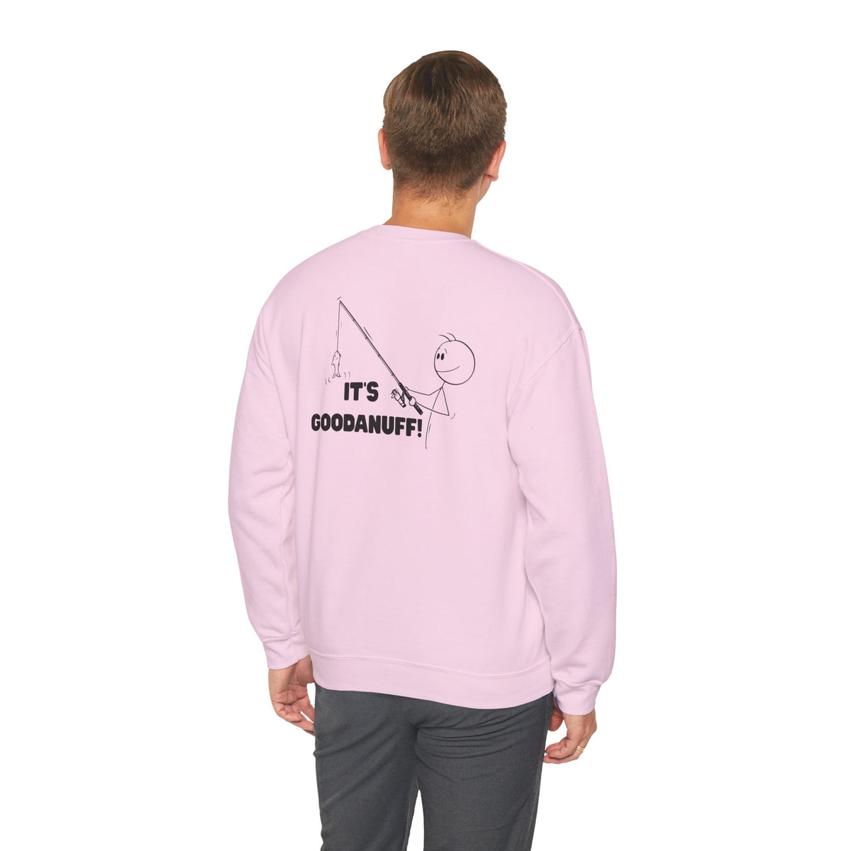 It's GoodaNuff Unisex Crewneck