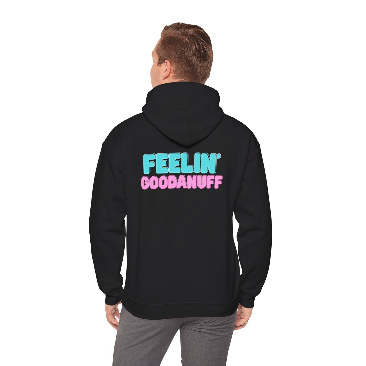 Feelin GoodaNuff Unisex Hoodie