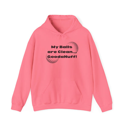 My Balls are Clean...GoodaNuff Unisex Hoodie