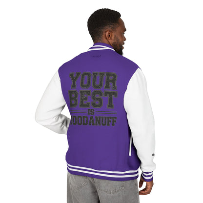 Your Best is GoodaNuff Unisex Letterman Jacket