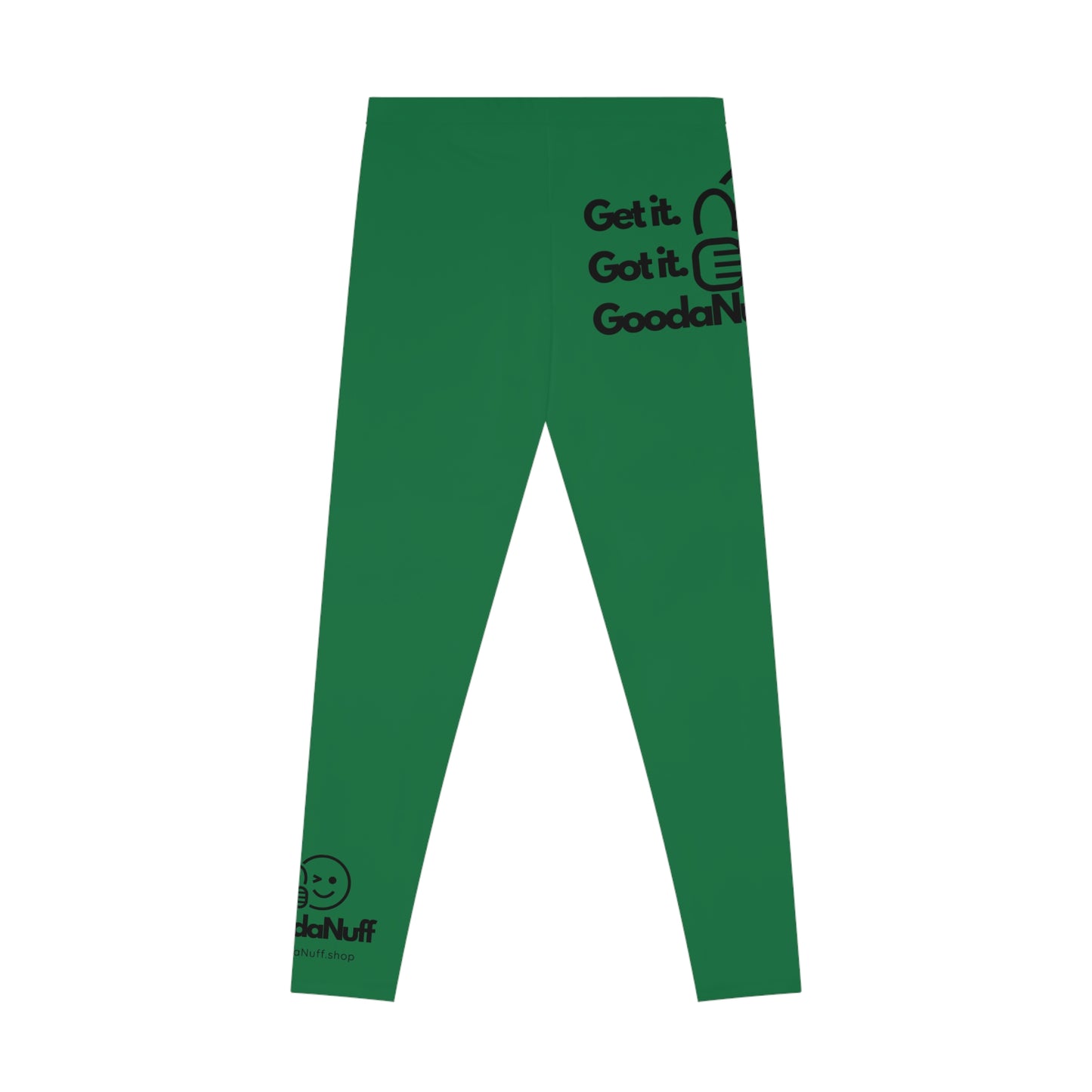 Get it. Got it. GoodaNuff Low Waist Leggings
